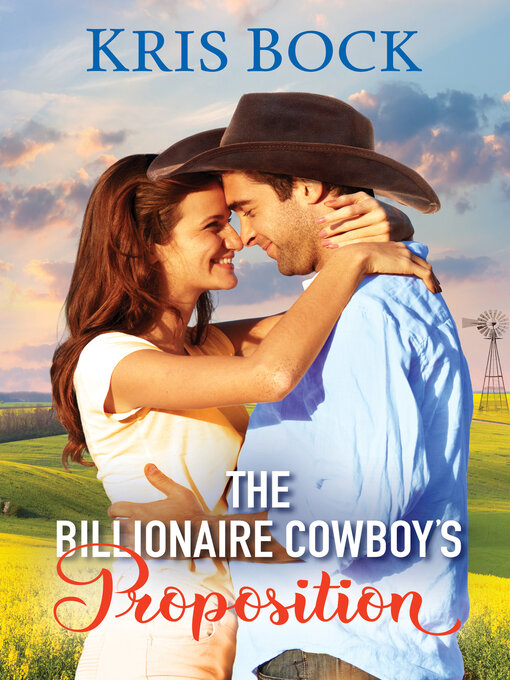 Title details for The Billionaire Cowboy's Proposition by Kris Bock - Available